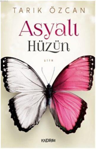 Asyalı Hüzün | Tarık Özcan | Kaldırım Yayınları