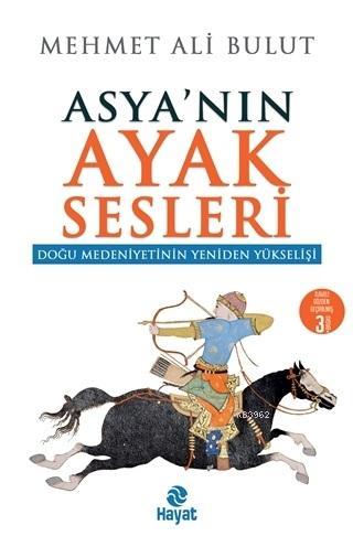 Asyanın Ayak Sesleri; Doğu Medeniyetinin Yeniden Yükselişi | Mehmet Al