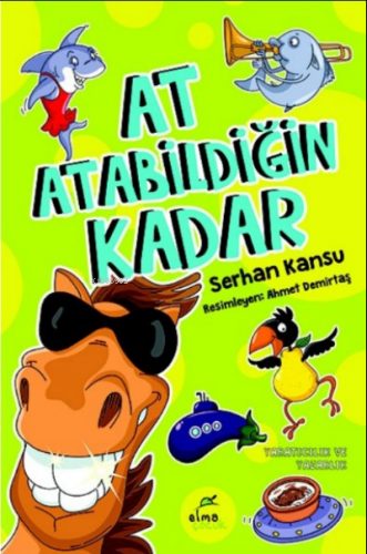 At Atabildiğin Kadar | Serhan Kansu | Elma Yayınevi