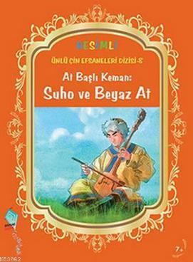 At Başlı Keman: Suho ve Beyaz At; Ünlü Çin Efsaneleri Dizisi 8 | Duan 