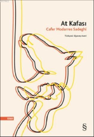 At Kafası | Cafer Modarres Sadeghi | Everest Yayınları