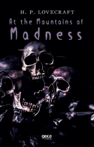 At The Mountains of Madness | HP Lovecraft | Gece Kitaplığı Yayınları