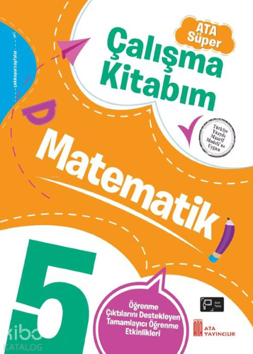 Ata Yayıncılık 5. Sınıf Ata Süper Çalışma Kitabım Matematik | Kolektif