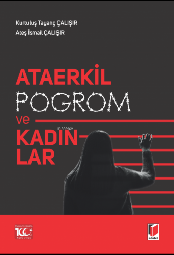 Ataerkil Pogrom ve Kadınlar | Kurtuluş Tayanç Çalışır | Adalet Yayınev