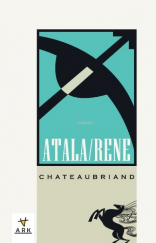 Atala/Rene | Chateaubriand | Ark Kitapları