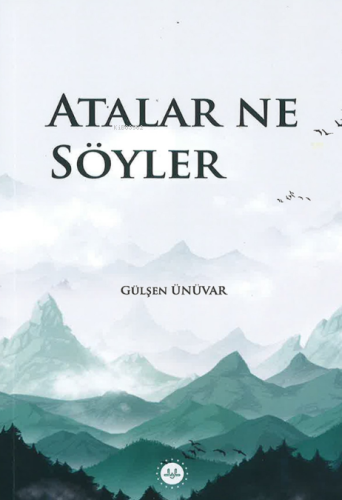 Atalar Ne Söyler | Gülşen Ünüvar | Diyanet İşleri Başkanlığı