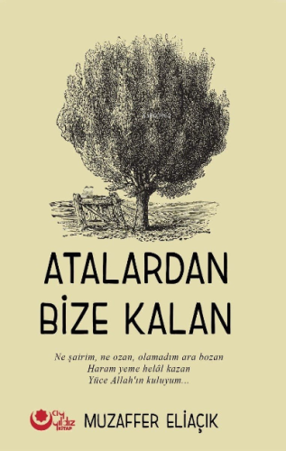 Atalardan Bize Kalan | Muzaffer Eliaçık | Ayyıldız Yayınları