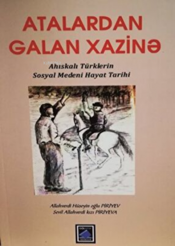 Atalardan Galan Hazine | Sevil Piriyeva Karaman | Göl Kitap Yayıncılık