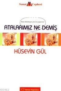 Atalarımız Ne Demiş | Hüseyin Gül | Sorun yayınları