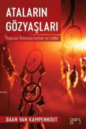 Ataların Gözyaşları | Daan Van Kampenhout | Ganj Yayınları