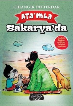 Ata'mla Sakarya'da | Cihangir Defterdar | Yediveren Çocuk Yayınları