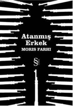 Atanmış Erkek | Moris Farhi | Everest Yayınları