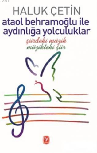 Ataol Behramoğlu ile Aydınlığa Yolculuklar; Şiirdeki Müzik Müzikteki Ş