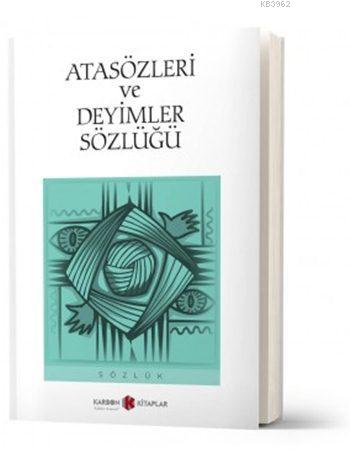 Atasözleri ve Deyimler Sözlüğü | Atilla Gökdağ | Karbon Kitaplar