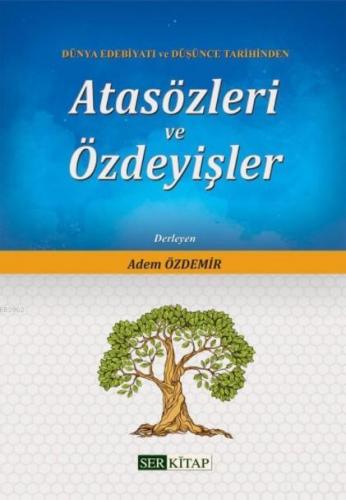 Atasözleri ve Özdeyişler; Dünya Edebiyatı ve Düşünce Tarihinden | Adem