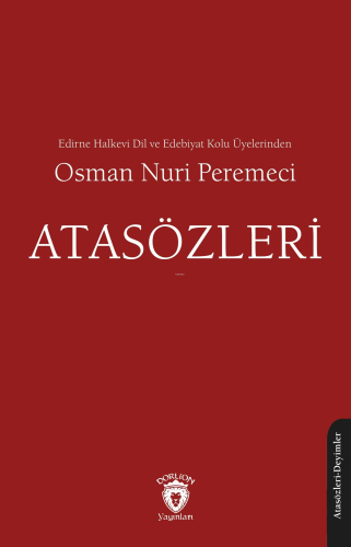 Atasözleri | Osman Nuri Peremeci | Dorlion Yayınevi