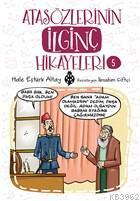 Atasözlerinin İlginç Hikayeleri 5 | Hale Eştürk Altay | Uğurböceği Yay