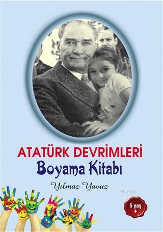 Atatürk Devrimleri Boyama Kitabı | Yılmaz Yavuz | Tunç Yayıncılık