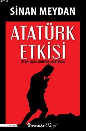 Atatürk Etkisi | Sinan Meydan | İnkılâp Kitabevi