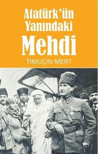 Atatürk'ün Yanındaki Mehdi | | Hükümdar Yayınları