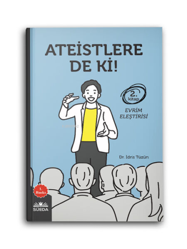 Ateistlere De Ki! 2 - Evrim Eleştirisi | İdris Tüzün | Süedâ Yayıncılı