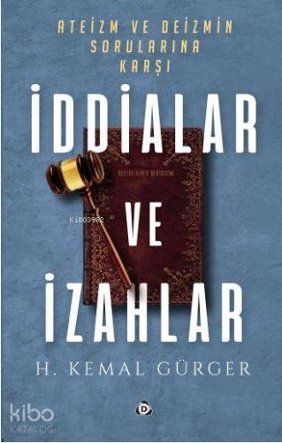 Ateizm ve Deizmin Sorularına Karşı İddialar ve İzahlar | Hüseyin Kemal