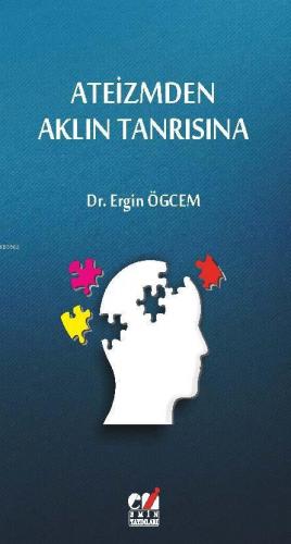 Ateizmden Aklın Tanrısna | Ergin Ögcem | Emin Yayınları