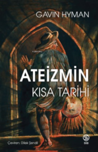 Ateizmin Kısa Tarihi | Gavin Hyman | Sia Kitap