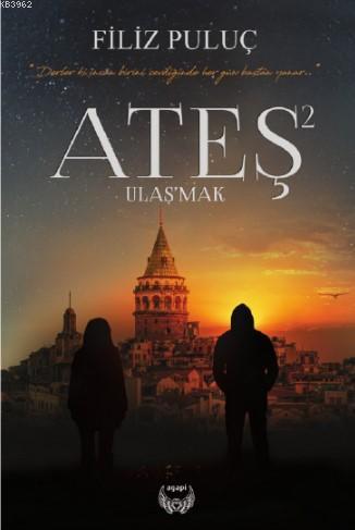 Ateş 2 | Filiz Puluç | Agapi Yayınları