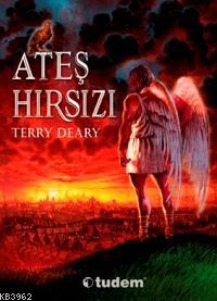 Ateş Hırsızı | Terry Deary | Tudem Yayınları - Kültür