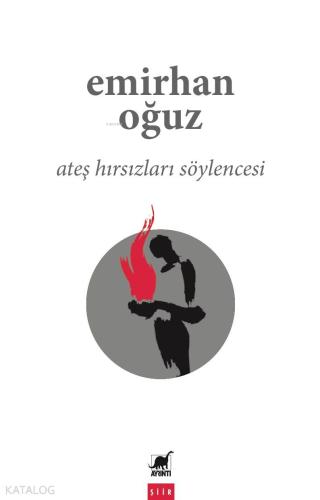 Ateş Hırsızları Söylencesi | Emirhan Oğuz | Ayrıntı Yayınları