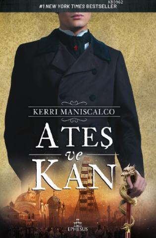 Ateş ve Kan | Kerri Maniscalco | Ephesus Yayınları