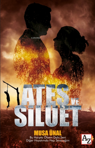 Ateş ve Silüet | Musa Ünal | Az Kitap