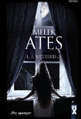 Ateş | L. A. Weatherly | Dex Kitap