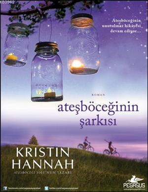 Ateşböceğinin Şarkısı | Kristin Hannah | Pegasus Yayıncılık