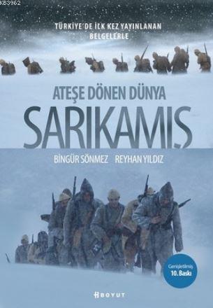 Ateşe Dönen Dünya Sarıkamış | Bingür Sönmez | Boyut Yayın Grubu