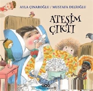 Ateşim Çıktı | Mustafa Delioğlu | Yapı Kredi Yayınları ( YKY )