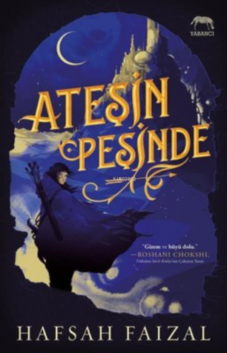 Ateşin Peşinde | Hafsah Faizal | Yabancı Yayınları