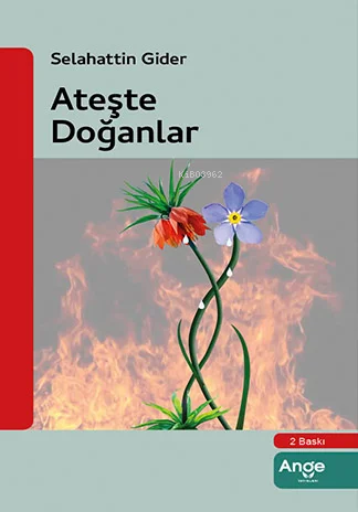 Ateşle Doğanlar | Selahattin Gider | Ange Yayınları