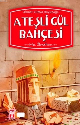 Ateşli Gül Bahçesi | Ahmet Yılmaz Boyunağa | Gülce İlk Genç