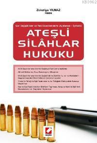 Ateşli Silahlar Hukuku | Zekeriya Yılmaz | Seçkin Yayıncılık