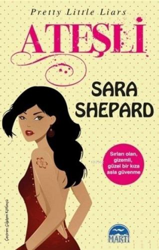 Ateşli | Sara Shepard | Martı Yayınları