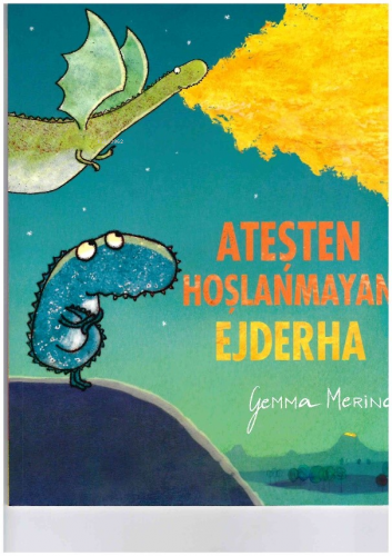 Ateşten Hoşlanmayan Ejderha | Gemma Merino | Beta Kids