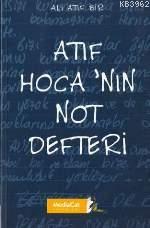 Atıf Hoca´nın Not Defteri | Ali Atıf Bir | Mediacat Kitapları