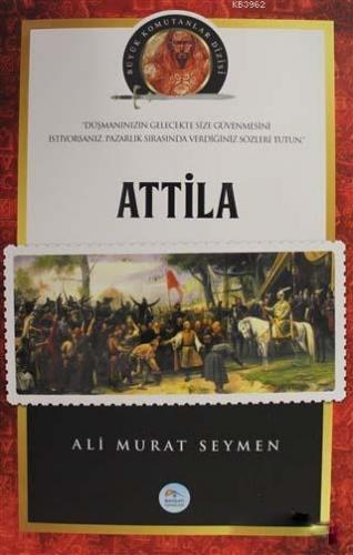 Atilla - Büyük Komutanlar Dizisi | Ali Murat Seymen | Maviçatı Yayınla