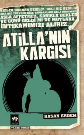 Atilla'nın Kargısı | Hasan Erdem | Ötüken Neşriyat