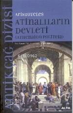 Atinalıların Devleti; Athenaıon Polıteıa | Aristoteles (Aristo) | Alfa