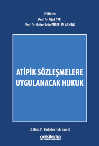 Atipik Sözleşmelere Uygulanacak Hukuk | Hatice Selin Pürselim | On İki