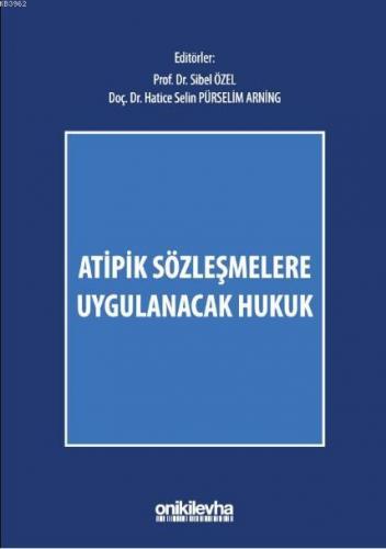 Atipik Sözleşmelere Uygulanacak Hukuk | Hatice Selin Pürselim | On İki