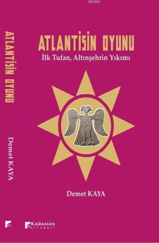 Atlantisin Oyunu-İlk Tufan,Altınşehrin Yıkımı | Demet Kaya | Karahan K